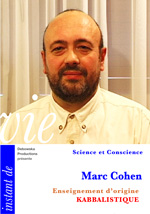 04 SC FILM - Marc Cohen - "Enseignement d'origine KABBALISTIQUE" 
