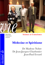  28 SC FILM - Médecine et Spiritisme - Dr Marlene Nobre - Dr Jean-Jacques Charbonier - Jean-Paul Evrard 