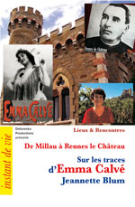 26 LR FILM - De Millau à Rennes le Château - Sur les traces d'Emma Calvé - Jeannette Blum