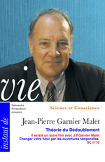 02 SC FILM - Jean-Pierre Garnier Malet " Théorie du Dédoublement " 